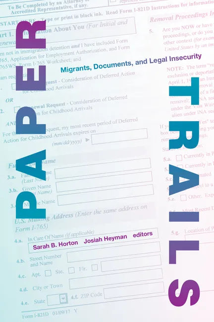 Paper Trails: Migrants, Documents, and Legal Insecurity - Paperback