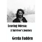 Leaving Odessa: A Survivor's Journey - Paperback