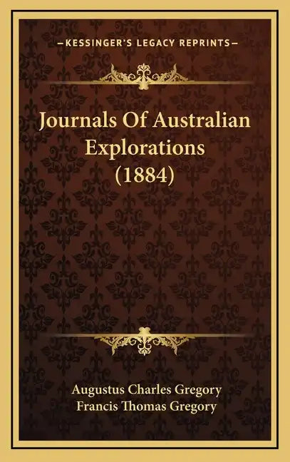 Journals Of Australian Explorations (1884) - Hardcover