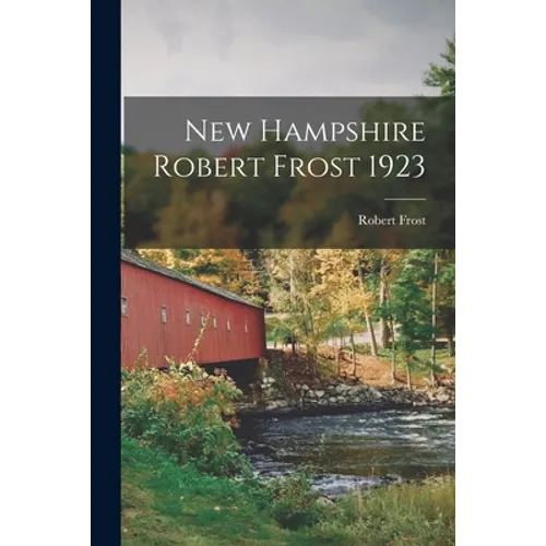 New Hampshire Robert Frost 1923 - Paperback