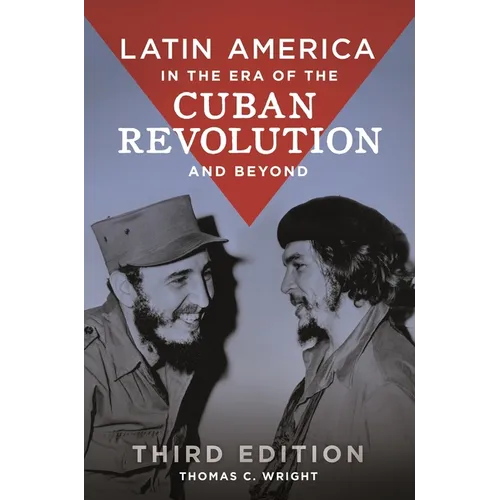 Latin America in the Era of the Cuban Revolution and Beyond - Paperback
