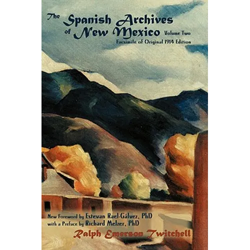 The Spanish Archives of New Mexico, Vol. Two (Hardcover) - Hardcover