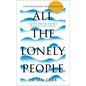All the Lonely People: Conversations on Loneliness - Hardcover