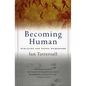 Becoming Human: Evolution and Human Uniqueness - Paperback