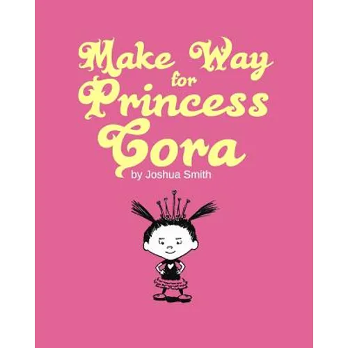Make Way for Princess Cora - Paperback