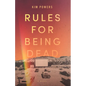 Rules for Being Dead - Hardcover