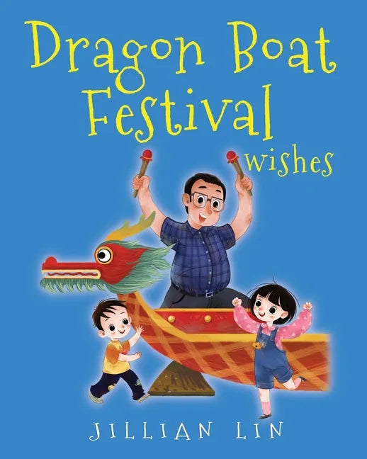 Dragon Boat Festival Wishes: Duanwu (Double Fifth) & Zongzi Chinese Festival Celebration - Paperback
