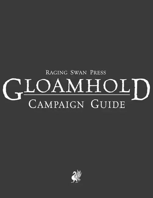 Raging Swan's Gloamhold Campaign Guide - Paperback