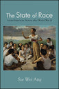 The State of Race: Asian/American Fiction after World War II - Paperback