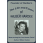 The Life and Times of Wilber Hardee: Founder of Hardee's - Paperback