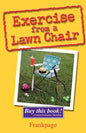 Exercise From A Lawn Chair - Paperback