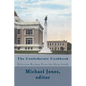 The Confederate Cookbook: Delicious Recipes From the Deep South - Paperback