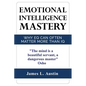 Emotional Intelligence Mastery: Why EQ can Often Matter More Than IQ - Paperback