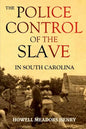 The Police Control of the Slave in South Carolina - Paperback