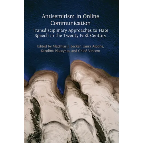 Antisemitism in Online Communication: Transdisciplinary Approaches to Hate Speech in the Twenty-First Century - Paperback