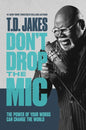 Don't Drop the MIC: The Power of Your Words Can Change the World - Hardcover