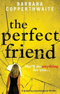 The Perfect Friend: A gripping psychological thriller - Paperback