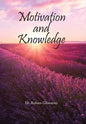 Motivation and Knowledge - Hardcover