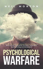 Psychological Warfare: The Ultimate Guide to Understanding Human Behavior, Brainwashing, Propaganda, Deception, Negotiation, Dark Psychology, and Mani - Hardcover