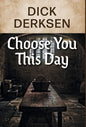 Choose You This Day - Hardcover