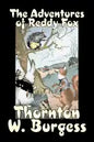 The Adventures of Reddy Fox by Thornton Burgess, Fiction, Animals, Fantasy & Magic - Paperback