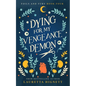 Dying For My Vengeance Demon: A Fun Fast-Paced Urban Fantasy: Foils and Fury Book Four - Paperback