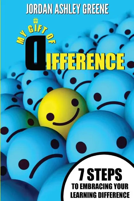 My Gift of Difference: 7 Steps to Embracing Your Learning Difference - Paperback