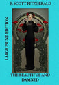 The Beautiful and Damned - Large Print Edition - Paperback