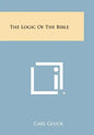 The Logic of the Bible - Paperback