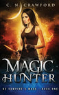 Magic Hunter: An Urban Fantasy Novel - Paperback
