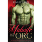 The Midwife and the Orc: A Monster Fantasy Romance - Paperback