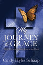 My Journey to Grace: What I Learned about Jesus in the Dark - Paperback