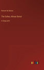 The Exiles; Almae Sorori: in large print - Hardcover