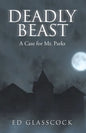 Deadly Beast: A Case for Mr. Parks - Paperback