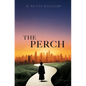 The Perch - Hardcover
