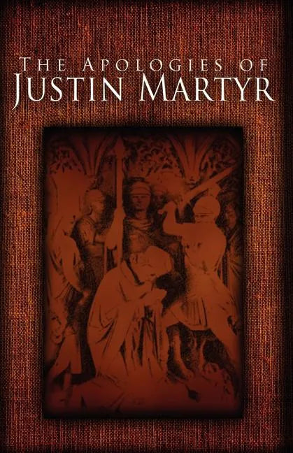 The Apologies of Justin Martyr - Paperback