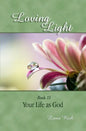 Loving Light Book 11, Your Life as God - Paperback