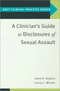 A Clinician's Guide to Disclosures of Sexual Assault - Paperback