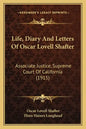 Life, Diary and Letters of Oscar Lovell Shafter: Associate Justice, Supreme Court of California (1915) - Paperback