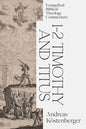 1-2 Timothy and Titus: Evangelical Biblical Theology Commentary - Hardcover