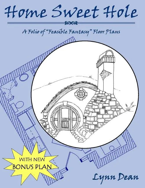Home Sweet Hole, Bonus edition: A Folio of "Feasible Fantasy" Floor Plans - Paperback