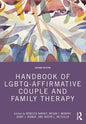 Handbook of Lgbtq-Affirmative Couple and Family Therapy - Paperback