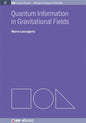 Quantum Information in Gravitational Fields - Hardcover