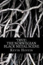 'trve': The Norwegian Black Metal Scene: A Subcultural Study of Transgression through Music - Paperback