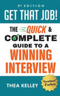 Get That Job!: The Quick and Complete Guide to a Winning Interview, 2nd Edition - Paperback