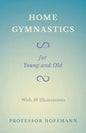 Home Gymnastics - For Young and Old - With 59 Illustrations - Paperback