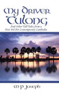 My Driver Tulong: And Other Tall Tales from a Post Pol Pot Contemporary Cambodia - Hardcover