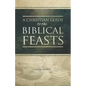 A Christian Guide to the Biblical Feasts - Paperback