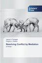 Resolving Conflict by Mediation - Paperback