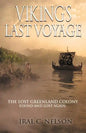 Viking's Last Voyage: The Lost Greenland Colony Found and Lost Again - Paperback